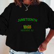 Black Juneteenth 1865 Independance Day Black Shirt Hoodie AP068