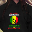 Juneteenth Set Free Black Flag Pride Shirt Hoodie AP110
