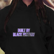 Black Built By Black History 2021 Juneteenth Shirt Hoodie AP032