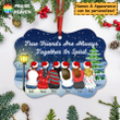 True Friends Are Always Together In Spirit Customized Christmas Ornament OR0110