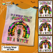 Be a Witch Fall Halloween Rainbow Tie Dye Shirt Sweatshirt Hoodie AP287