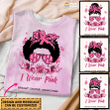 I Wear Pink Breast Cancer Awareness in October Shirt Sweatshirt Hoodie AP342