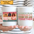 Mess With Besties Personalized Mug DW025
