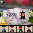 Even A Global Pandemic Couldn't Stop Me Personalized Facecover FM037