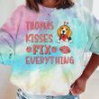 Dog Kisses Fix Everything Tie Dye Shirt Sweatshirt Hoodie AP633