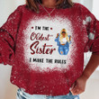 Sisters Oldest/Middle/Youngest Bleached Shirt Sweatshirt Hoodie AP469