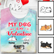 Sleeping Dog My Dog Is My Valentine Tie Dye Shirt Sweatshirt Hoodie AP593