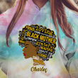 Black Mother Personalized Tie Dye Shirt Sweatshirt Hoodie AP698