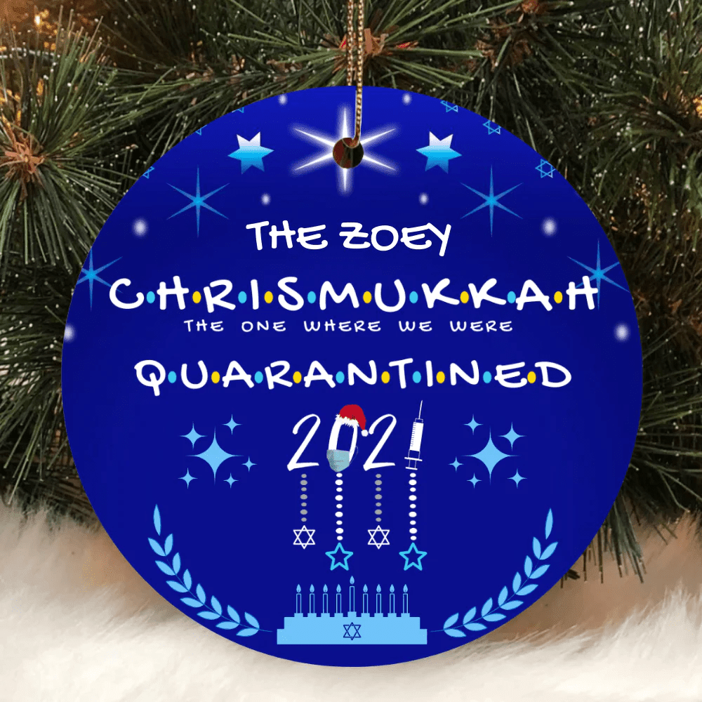 One We Quarantined 2021 - Funny Chrismukkah Personalized Ornament OR0054