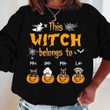 This Witch Belongs To Gift For Halloween Shirt Sweatshirt AP224