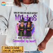 Personalized Witches are always Connected By Heart Shirt Sweatshirt AP291