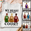 Basketball My Heart Is On That Court Shirt Sweatshirt Hoodie AP376