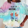 Mom Daughter First Friend Son First Love Tie Dye Shirt Sweatshirt Hoodie AP396