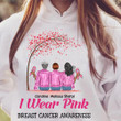 Breast Cancer Awareness I Wear Pink For My Mom - Personalized Shirt Hoodie AP347