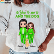 Personalized Dog Breed You And Me And The Dog T-Shirt Sweatshirt Hoodie AP788