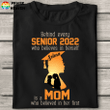 Behind Every Senior 2022 Is A Mom Personalized T-Shirt Sweatshirt Hoodie AP821