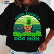One Lucky Dog Mom St. Patrick‘s Day Personalized T-Shirt Sweatshirt Hoodie AP790