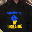 Stand With Ukraine Shirt Sweatshirt Hoodie AP814