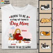 Chibi Girl Stay-At-Home Dog Mom Personalized T-shirt Sweatshirt Hoodie AP805
