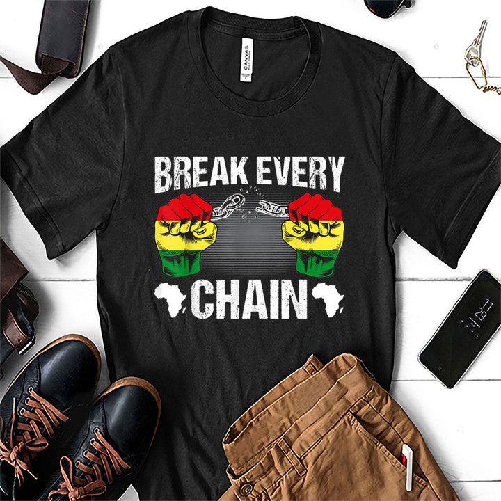 Break Every Chain Melanin Juneteenth Shirt Hoodie AP029