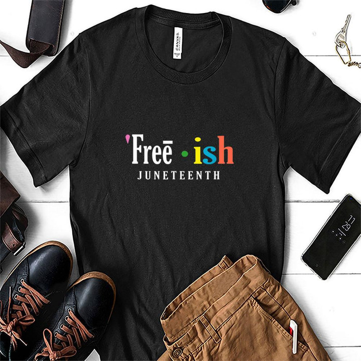 Apparel Black Free-ish Juneteenth Since 1865 Independence Day Gift Shirt Hoodie AP041