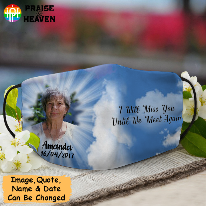 I Will Miss You Until We Meet Again Personalized Facecover FM054