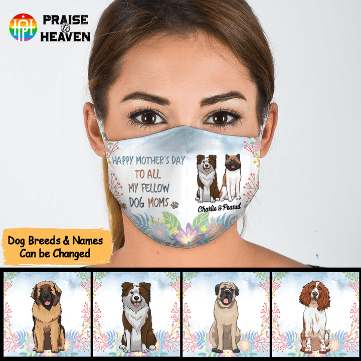 Happy Mother's Day, To All My Fellow Dog Mom Facemask FM016