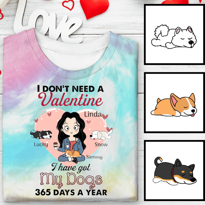 Don't Need A Valentine Dogs Tie Dye Shirt Sweatshirt Hoodie AP598