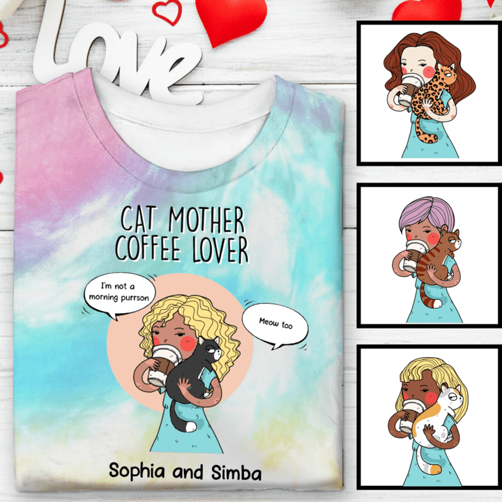 Cat Mom Coffee Lover Customized Valentine Tie Dye Shirt Sweatshirt Hoodie AP663