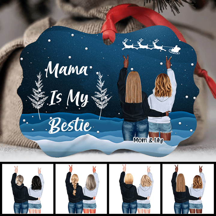 Mama Is My Bestie Personalized Christmas Ornament OR0109