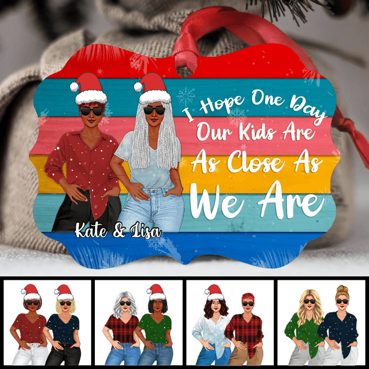 One Day Our Kids Are As Close As We Are Personalized Christmas Ornament OR0067