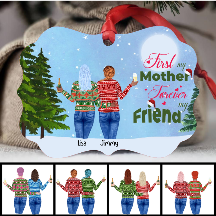 First My Mother, Forever My Friend Personalized Christmas Ornament OR0252