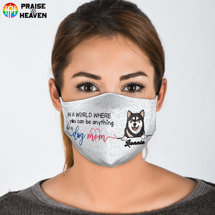 Be A Dog Mom Personalized Facecover FM014