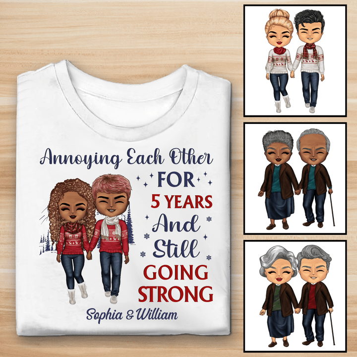 Couple Annoying Each Other For Year Shirt Sweatshirt Hoodie AP750