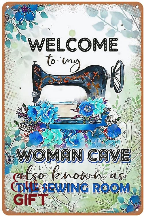 Vintage Metal Sign Welcome To My Woman Cave Also Known As Sewing Room Poster Tin Signs