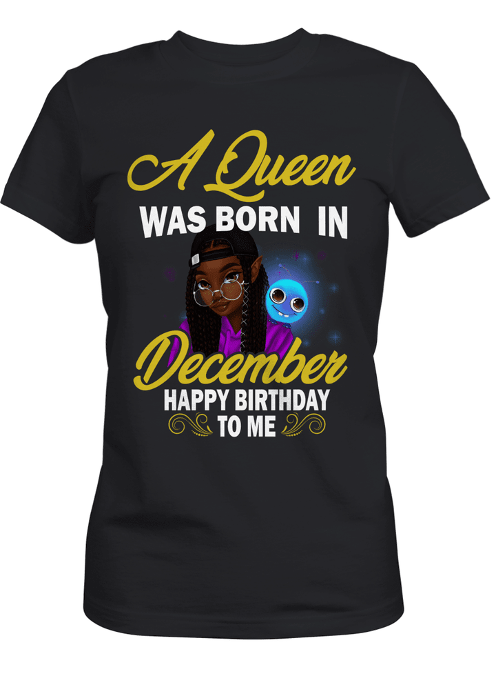 Black girl december shirt a queen was born in december birthday shirt for black girl