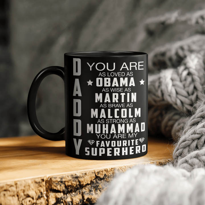 father's day Mug for daddy you are as loved as obama mug