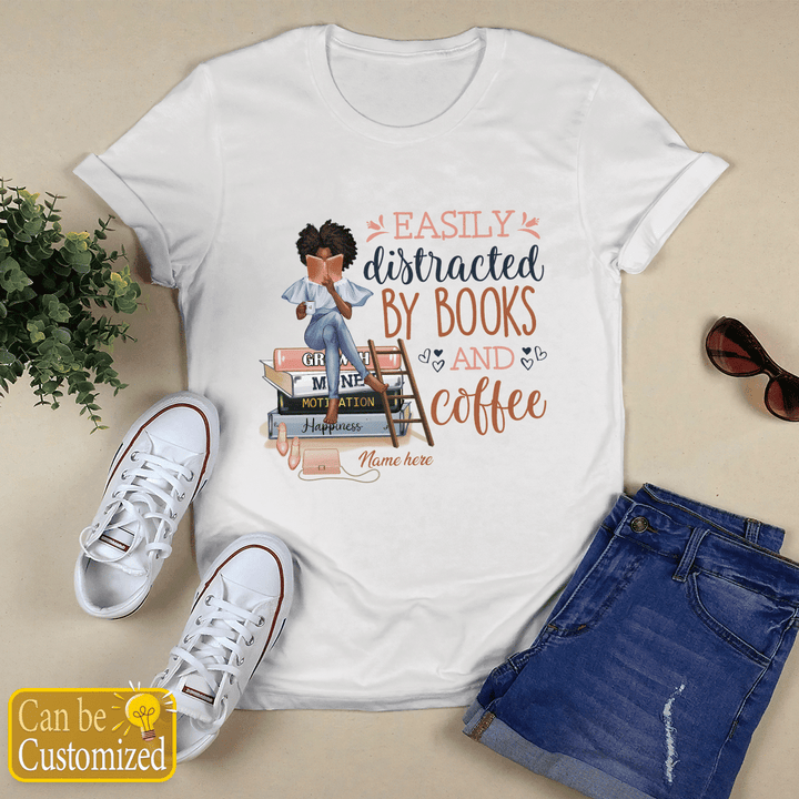 Easily distracted by books and coffee shirt, personalized girl shirt, custom girl shirt birthday gift for book lovers, coffee lovers shirt
