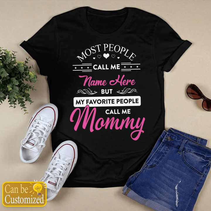 Mother's day personalized shirt for mom my favorite people call me mommy shirt gift for mom shirt happy mother's day shirt
