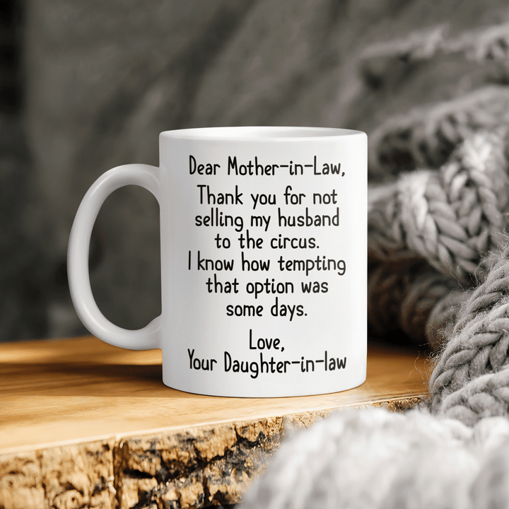 Mother's day mug for mother-in-law thanks for not selling my husband to the circus mug mother's day gift for mom-in-law happy mother's day coffee mug
