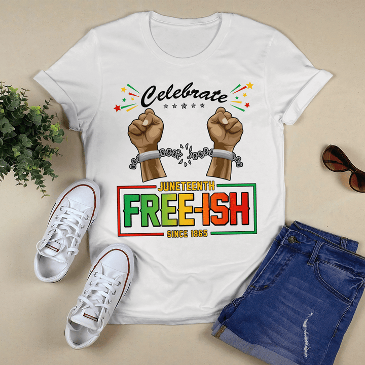 Juneteenth shirt for african american shirt independence shirt celebrate juneteenth freeish since 1865 shirts