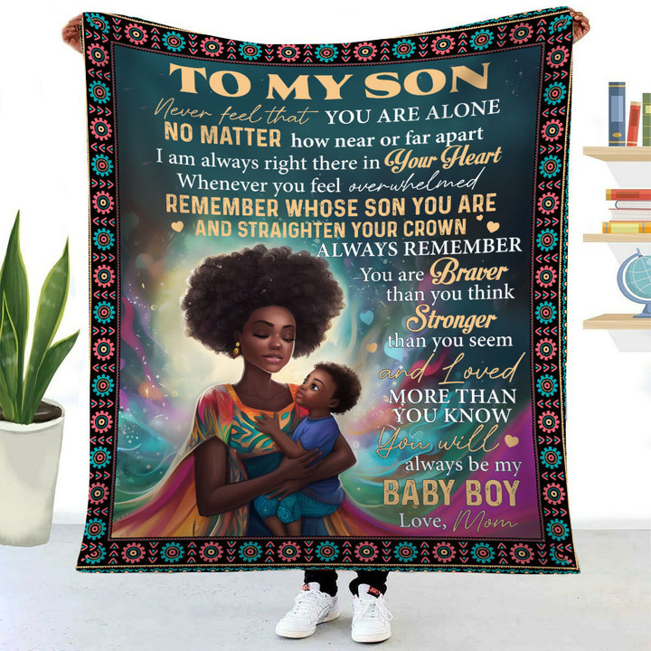 Son Blanket From Mom, Never Feel That You Are Alone Blanket For Son Birthday Graduation Gifts
