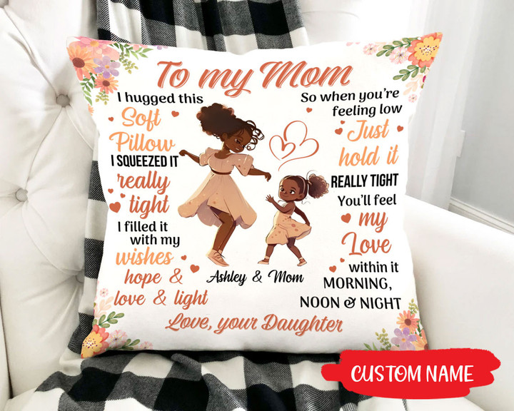 Personalized Name To Mom Pillowcases, African American I Hugged This Soft Pillow Gift for Mom from Daughter