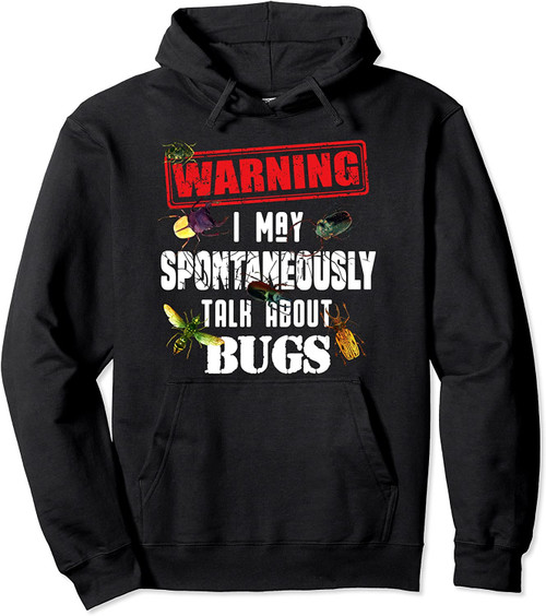 Cool Warning Talk About Bugs Funny Insect Collector Boy Gift Pullover Hoodie