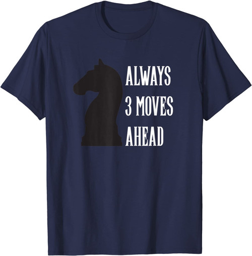 Chess Tempo Tees Tshirt Always 3 Moves Ahead - Funny Chess C