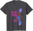 Black Girl Magic African Queen Can't Untangle My Roots T-Shirt