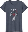 Damen Funny Cat Mom AF Crazy Cat Lady Meme T-Shirt