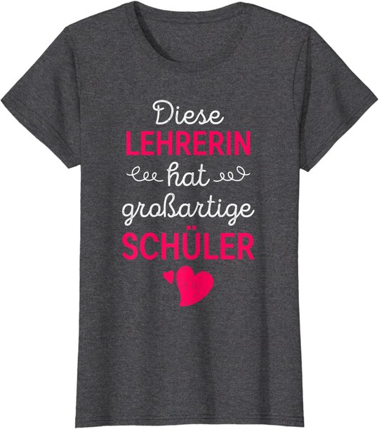 Lehrerin Großartige Schüler Lehrer Schule Beruf Geschenk T-Shirt