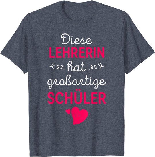 Lehrerin Großartige Schüler Lehrer Schule Beruf Geschenk T-Shirt