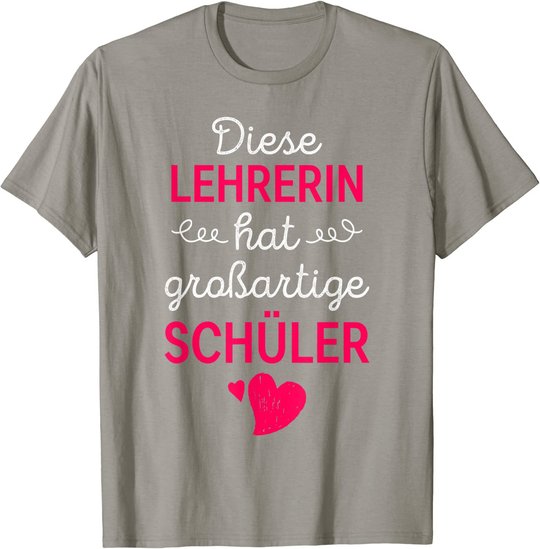 Lehrerin Großartige Schüler Lehrer Schule Beruf Geschenk T-Shirt